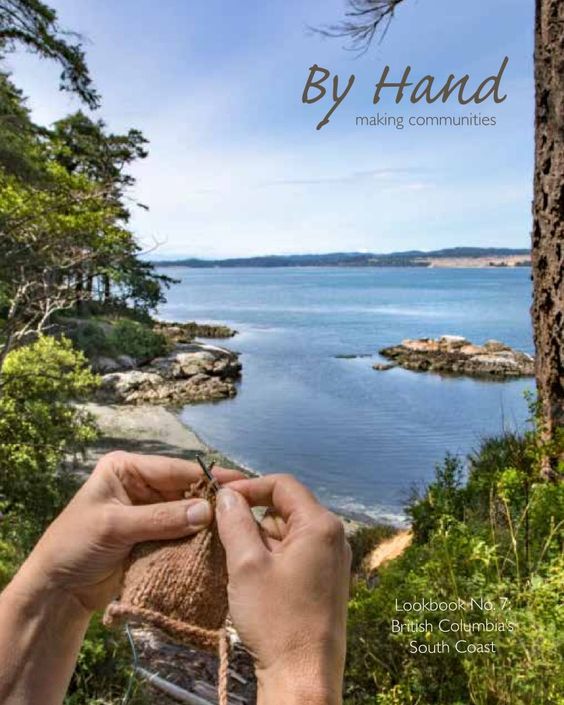 By Hand Magazine No. 7 British Columbia's South Coast